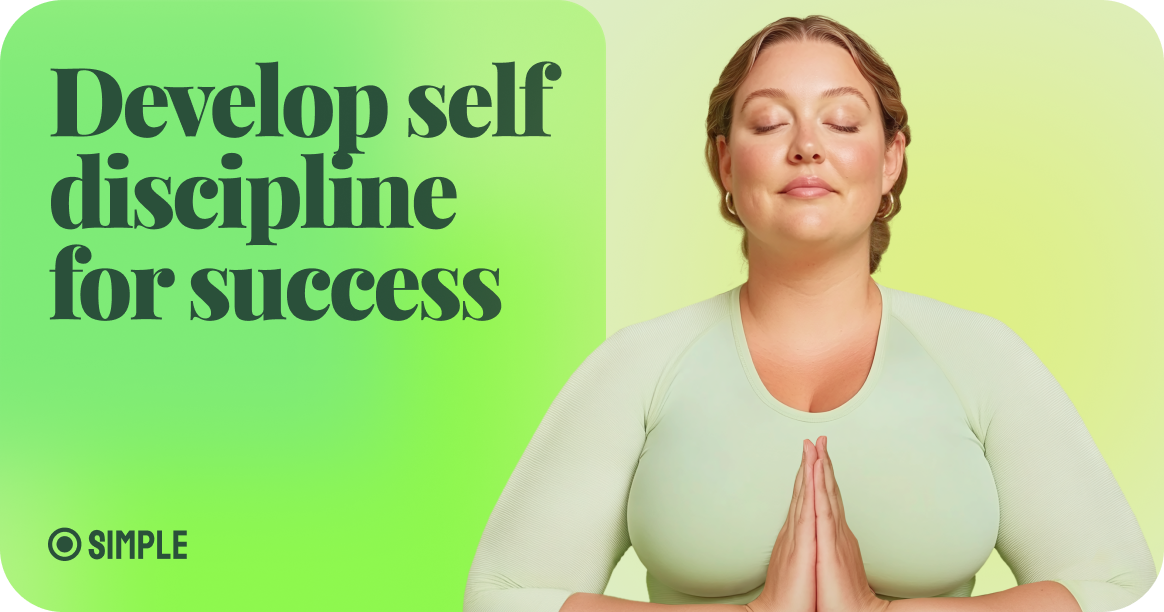 Easy steps on how to develop self discipline for success