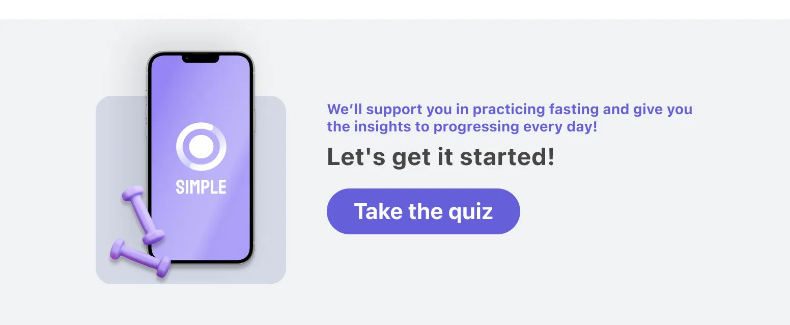 Get started with Simple app's low-carb intermittent fasting meal tracker and
personalized guidance